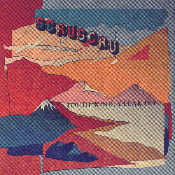 Scruscru : South Wind, Clear Sky (12",33 ⅓ RPM,EP,Limited Edition)