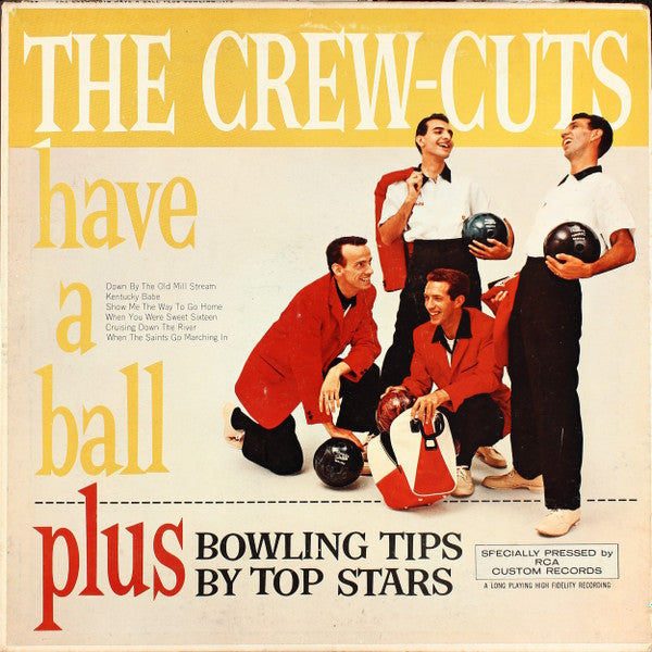 Crew Cuts, The / Junior Powell (2) & Charlotte Grubic : The Crew Cuts Have A Ball / Bowling Tips (LP)