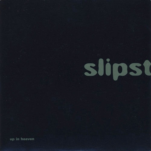 Slipstream (2) : Up In Heaven (7",45 RPM,Stereo)