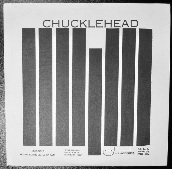 Chucklehead (2) : Mussels / Pour Yourself A Dream (7")