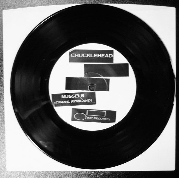 Chucklehead (2) : Mussels / Pour Yourself A Dream (7")