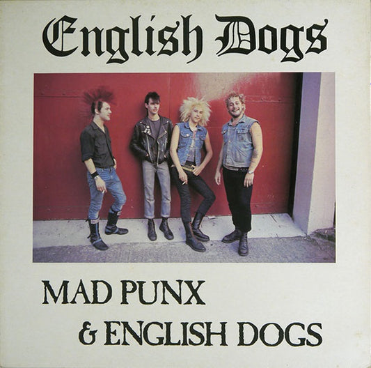 English Dogs : Mad Punx & English Dogs (12",EP,45 RPM)