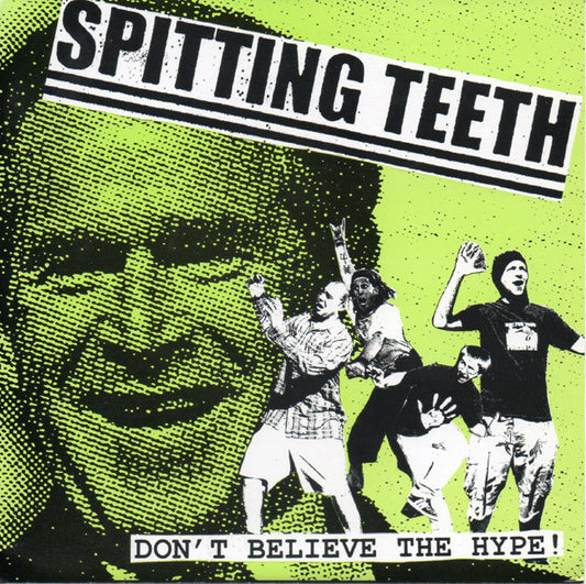 Spitting Teeth : Don't Believe The Hype ! (7",45 RPM)