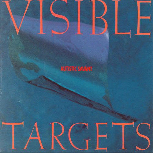 Visible Targets : Autistic Savant (12",33 ⅓ RPM,EP)
