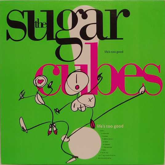 Sugarcubes, The : Life's Too Good (LP,Album)
