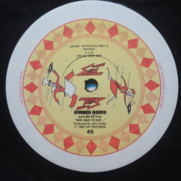 Rubber Rodeo : She Had To Go... (12",45 RPM,EP)