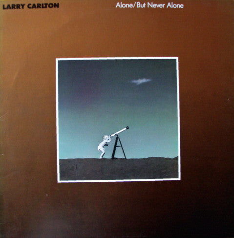 Larry Carlton : Alone / But Never Alone (LP,Album)