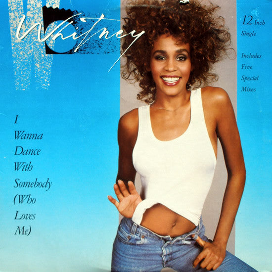 Whitney Houston : I Wanna Dance With Somebody (Who Loves Me) (12",33 ⅓ RPM,Single)