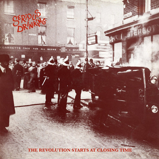 Serious Drinking : The Revolution Starts At Closing Time (LP,Album,Reissue)