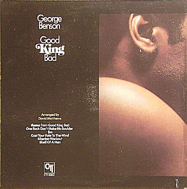 George Benson : Good King Bad (LP,Album)