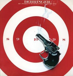 Derringer (2) : If I Weren't So Romantic, I'd Shoot You (LP,Album)