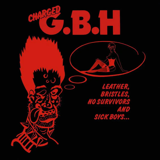 GBH - Leather, Bristles, No Survivors and Sick Boys - Clear Vinyl