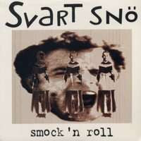 Svart Snö : Smock 'n Roll (LP,Album)