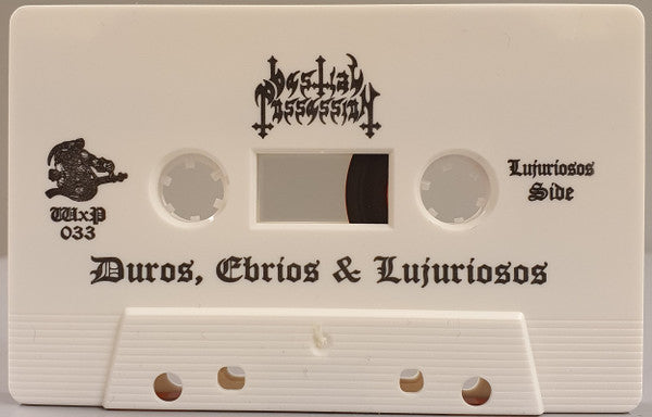 Bestial Possession : Duros, Ebrios & Lujuriosos (Album)