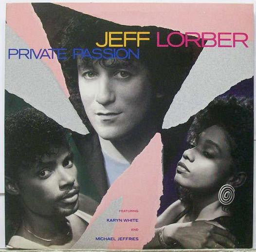 Jeff Lorber Featuring Karyn White And Michael Jeffries : Private Passion (LP,Album)