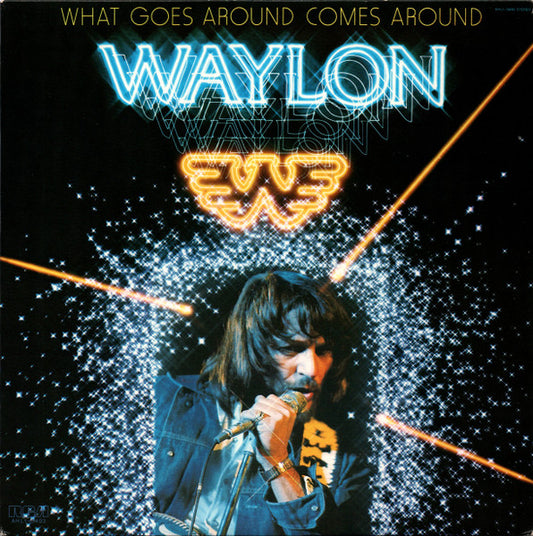Waylon Jennings : What Goes Around Comes Around (LP,Album,Stereo)