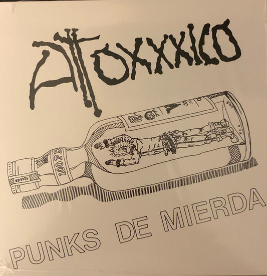 Atoxxxico : Punks De Mierda (7",EP,Reissue)