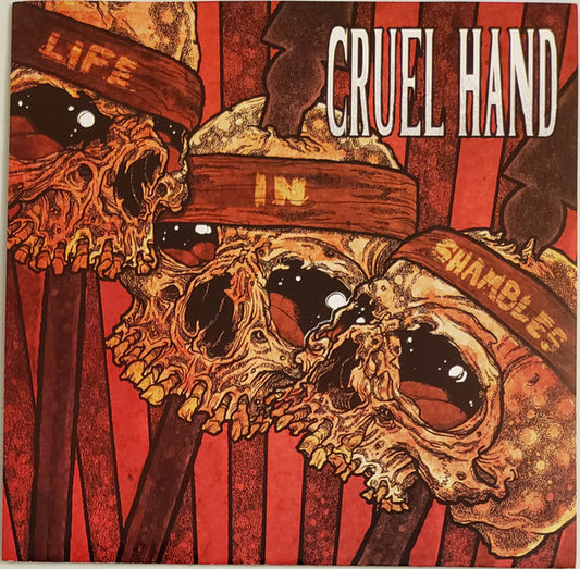 Cruel Hand : Life In Shambles (7",EP)
