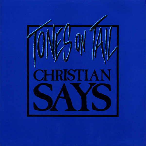 Tones On Tail : Christian Says (12",45 RPM,Single)
