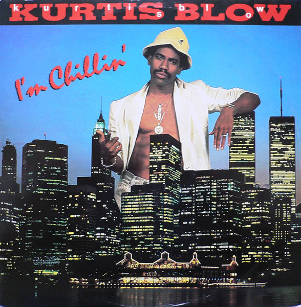 Kurtis Blow : I'm Chillin' (12",45 RPM,Single)