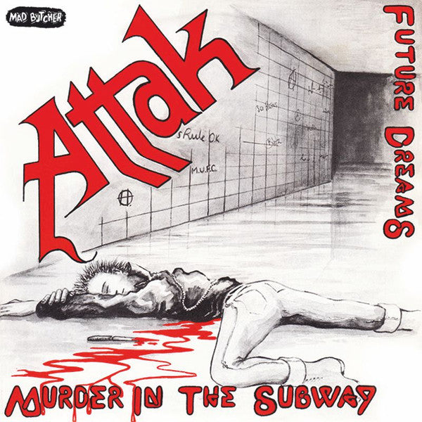 Attak : Murder In The Subway / Future Dreams (7",45 RPM,Single,Limited Edition,Reissue)