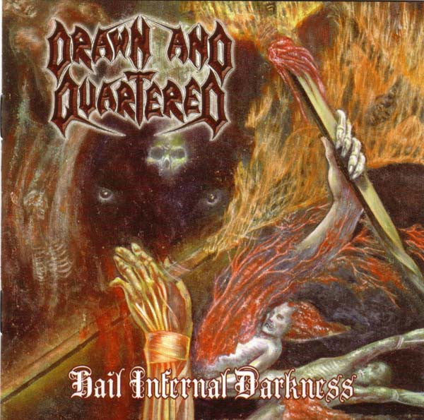 Drawn And Quartered : Hail Infernal Darkness (Album)