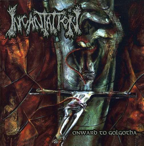 Incantation : Onward To Golgotha (Album,Reissue,Remastered)