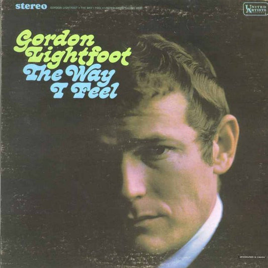 Gordon Lightfoot : The Way I Feel (LP,Album,Stereo)