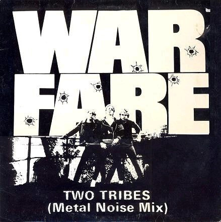 Warfare (2) : Two Tribes (Metal Noise Mix) (12",45 RPM)