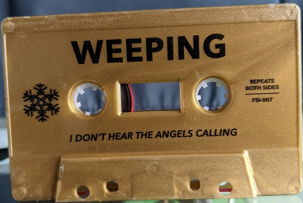 WEEPING (3) : I Don't Hear The Angels Calling (Limited Edition,Repress)