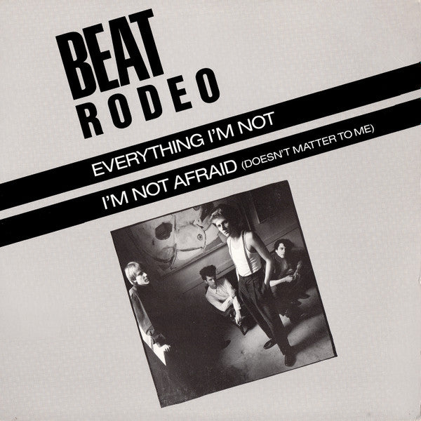 Beat Rodeo : Everything I'm Not / I'm Not Afraid (Doesn't Matter To Me) (12",Promo,33 ⅓ RPM)