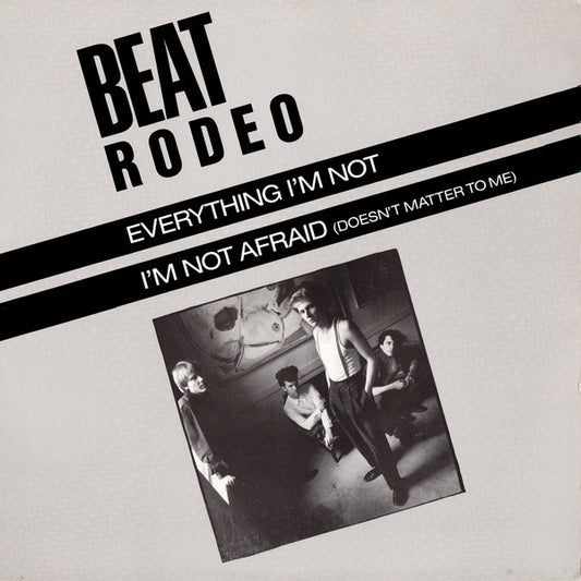 Beat Rodeo : Everything I'm Not / I'm Not Afraid (Doesn't Matter To Me) (12",Promo,33 ⅓ RPM)