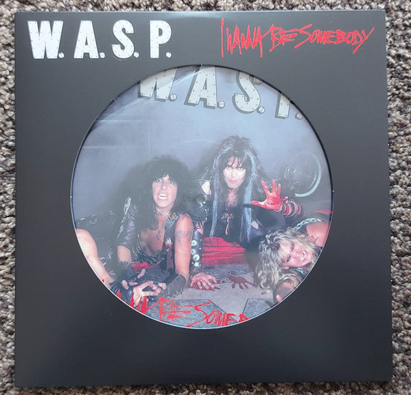 W.A.S.P. : I Wanna Be Somebody (12",Limited Edition,Picture Disc)