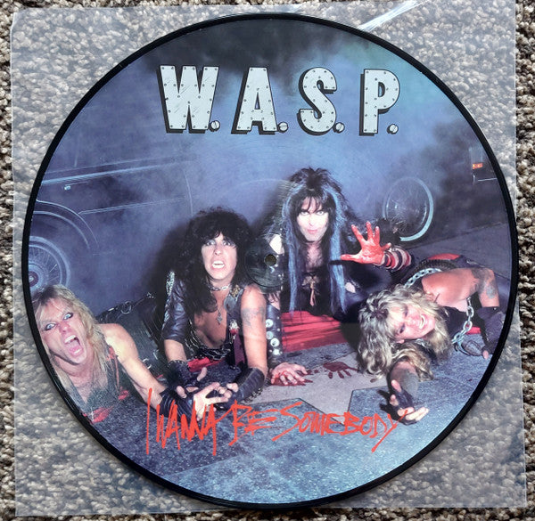 W.A.S.P. : I Wanna Be Somebody (12",Limited Edition,Picture Disc)