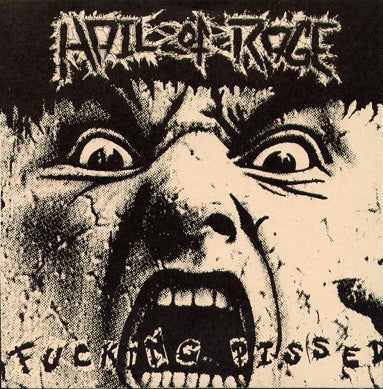 Hail Of Rage : Fucking Pissed (7",EP,33 ⅓ RPM)