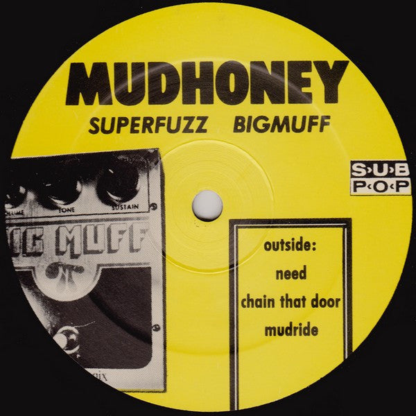 Mudhoney : Superfuzz Bigmuff (12",33 ⅓ RPM,EP)