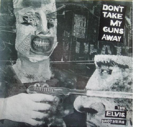 Elvis Brothers, The : Don't Take My Guns Away (Single,12",33 ⅓ RPM)