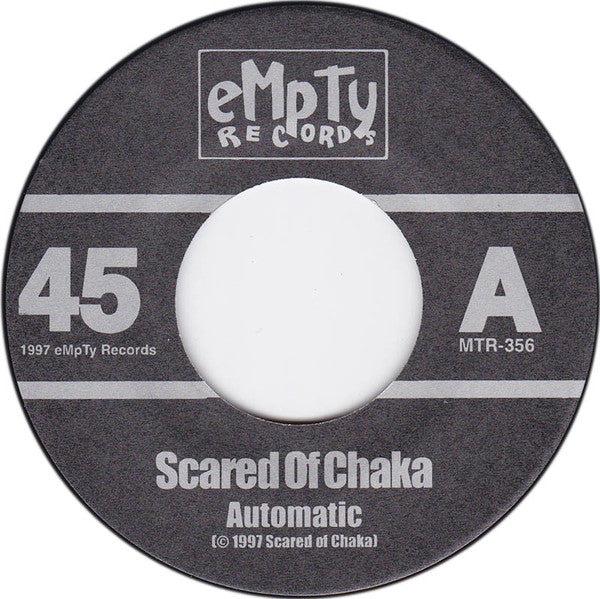 Scared Of Chaka : Automatic (7",45 RPM)