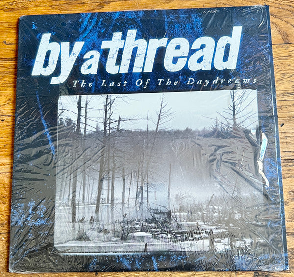 By A Thread : Last Of The Daydreams (LP,Album)
