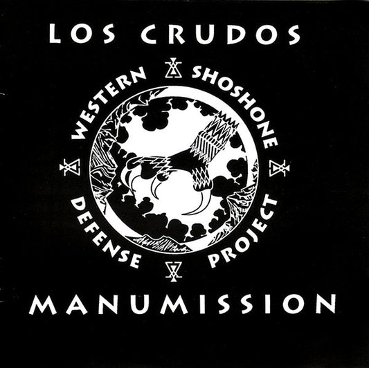 Los Crudos / Manumission (2) : Western Shoshone Defense Project (7",45 RPM)