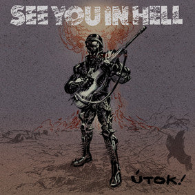 See You In Hell : Útok! (12",45 RPM,Album)