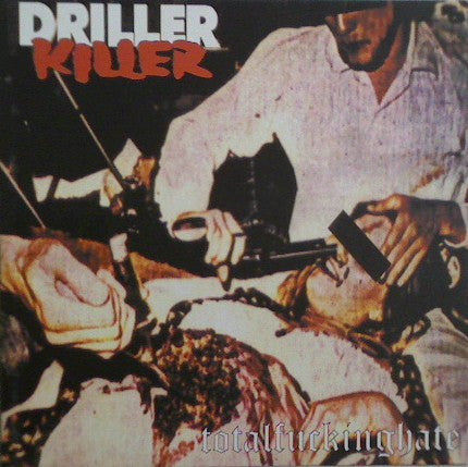 Driller Killer : Total Fucking Hate (LP,Album,Reissue)