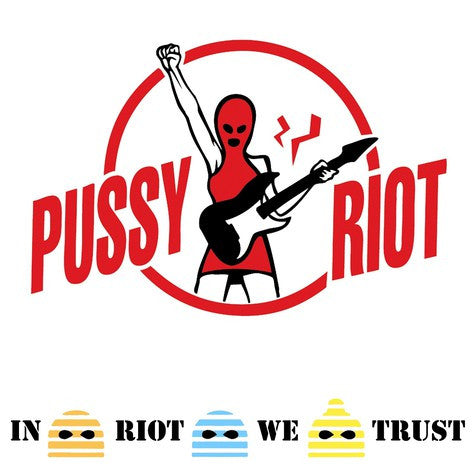 Pussy Riot : In Riot We Trust (12",33 ⅓ RPM,Single Sided,Compilation,Limited Edition,Numbered)