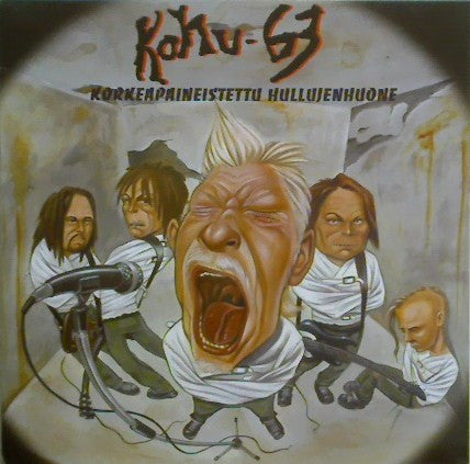 Kohu-63 : Korkeapaineistettu Hullujenhuone (LP,Album)