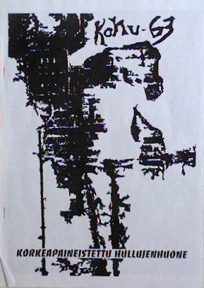 Kohu-63 : Korkeapaineistettu Hullujenhuone (LP,Album)