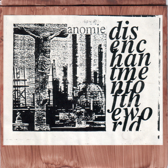 Anomie (4) : Disenchantment Of The World (7",33 ⅓ RPM)