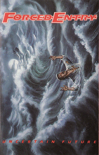 Forced Entry : Uncertain Future (Album)