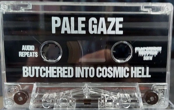 Pale Gaze : Butchered Into Cosmic Hell  (EP)