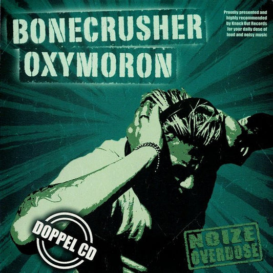 Bonecrusher / Oxymoron : Noize Overdose (Album)