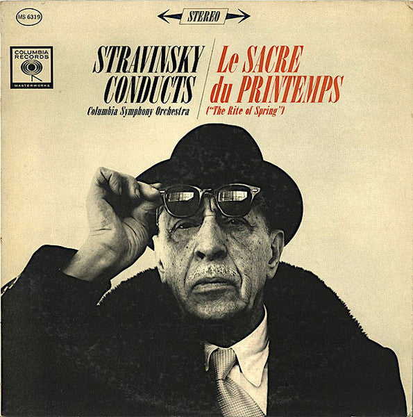 Igor Stravinsky Conducts Columbia Symphony Orchestra : Le Sacre Du Printemps = The Rite Of Spring (LP,Album)